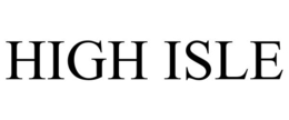 HIGH ISLE trademark