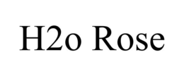 H2O ROSE trademark