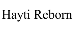 HAYTI REBORN trademark
