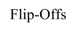 FLIP-OFFS trademark