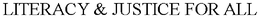 LITERACY & JUSTICE FOR ALL trademark