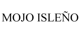 MOJO ISLEÑO trademark