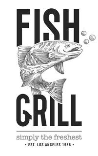FISH GRILL SIMPLY THE FRESHEST · EST. LOS ANGELES 1986 · trademark
