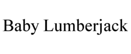BABY LUMBERJACK trademark