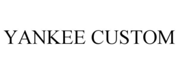 YANKEE CUSTOM trademark