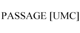 PASSAGE [UMC] trademark