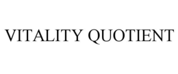 VITALITY QUOTIENT trademark