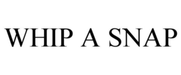 WHIP A SNAP trademark