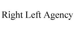 RIGHT LEFT AGENCY trademark