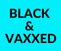 BLACK & VAXXED trademark