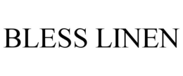BLESS LINEN trademark