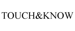 TOUCH&KNOW trademark