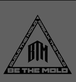 BUILD THE MOLD; BREAK THE MOLD; BE THE MOLD trademark