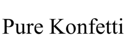 PURE KONFETTI trademark