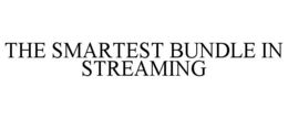 THE SMARTEST BUNDLE IN STREAMING trademark