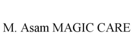 M. ASAM MAGIC CARE trademark