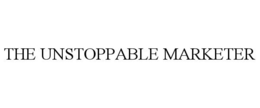 THE UNSTOPPABLE MARKETER trademark