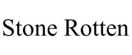 STONE ROTTEN trademark