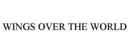 WINGS OVER THE WORLD trademark