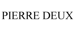 PIERRE DEUX trademark