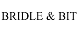 BRIDLE & BIT trademark