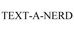 TEXT-A-NERD trademark