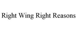 RIGHT WING RIGHT REASONS trademark