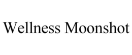 WELLNESS MOONSHOT trademark