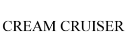 CREAM CRUISER trademark