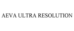 AEVA ULTRA RESOLUTION trademark