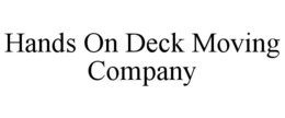 HANDS ON DECK MOVING COMPANY trademark