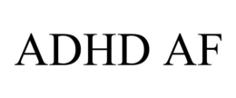 ADHD AF trademark