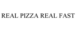 REAL PIZZA REAL FAST trademark