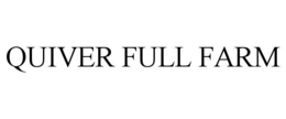 QUIVER FULL FARM trademark