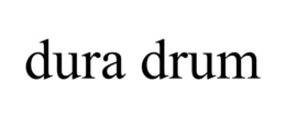 DURA DRUM trademark