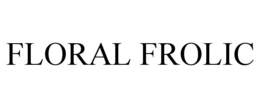 FLORAL FROLIC trademark