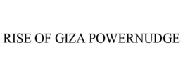 RISE OF GIZA POWERNUDGE trademark