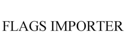 FLAGS IMPORTER trademark