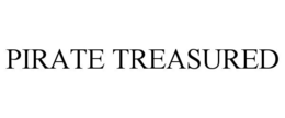 PIRATE TREASURED trademark