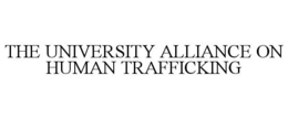 THE UNIVERSITY ALLIANCE ON HUMAN TRAFFICKING trademark