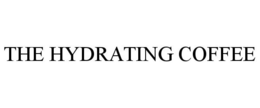 THE HYDRATING COFFEE trademark