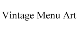 VINTAGE MENU ART trademark