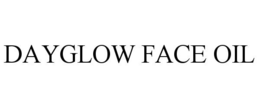 DAYGLOW FACE OIL trademark