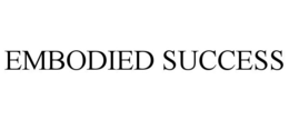 EMBODIED SUCCESS trademark