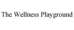 THE WELLNESS PLAYGROUND trademark