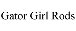 GATOR GIRL RODS trademark