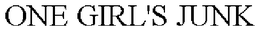 ONE GIRL'S JUNK trademark