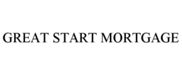 GREAT START MORTGAGE trademark