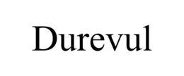 DUREVUL trademark