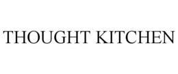 THOUGHT KITCHEN trademark